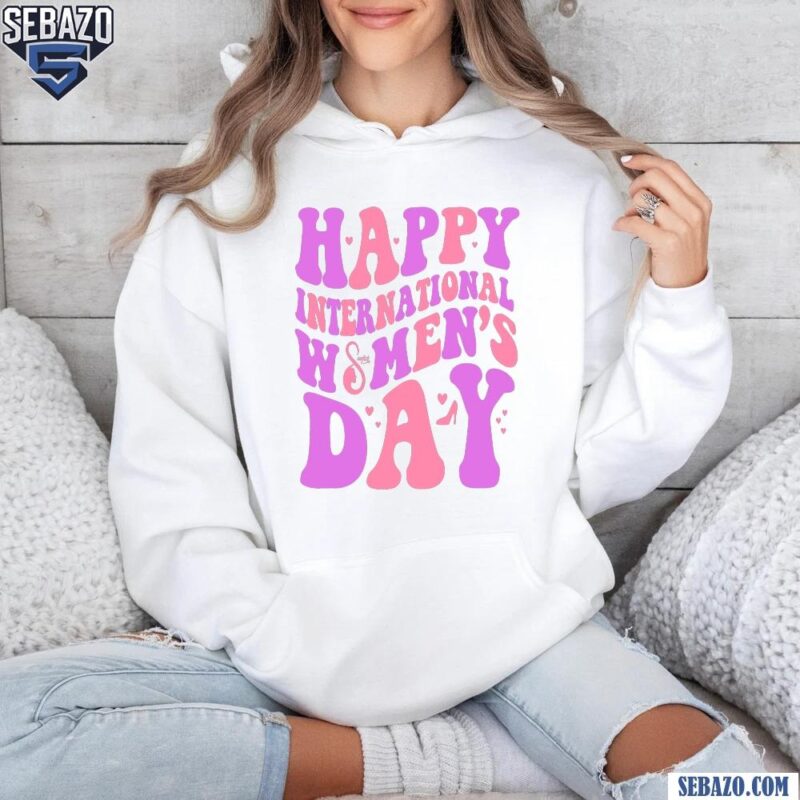 Retro Groovy Happy International Womans Day March 8 Shirt hoodie