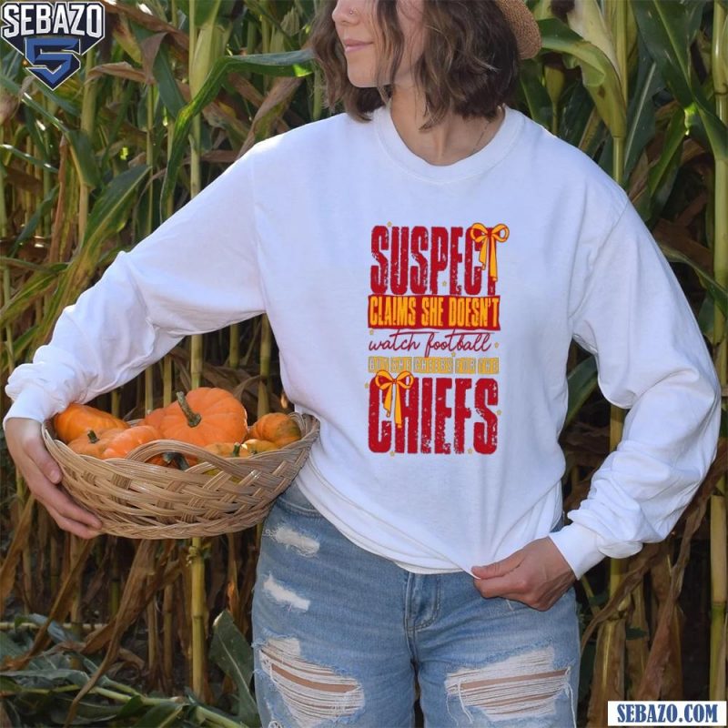 Retro Vintage Suspect Claims She Cheers For The Chiefs Shirt long sleeved