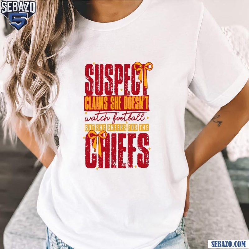 Retro Vintage Suspect Claims She Cheers For The Chiefs Shirt t-shirt