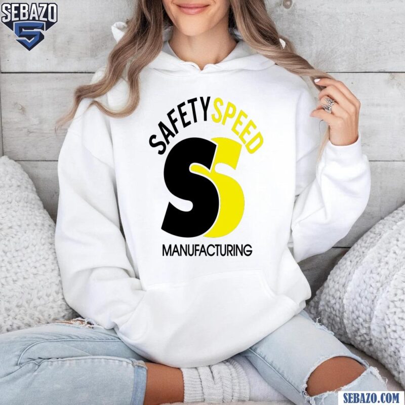 Safety Speed Manufacturing Shirt hoodie