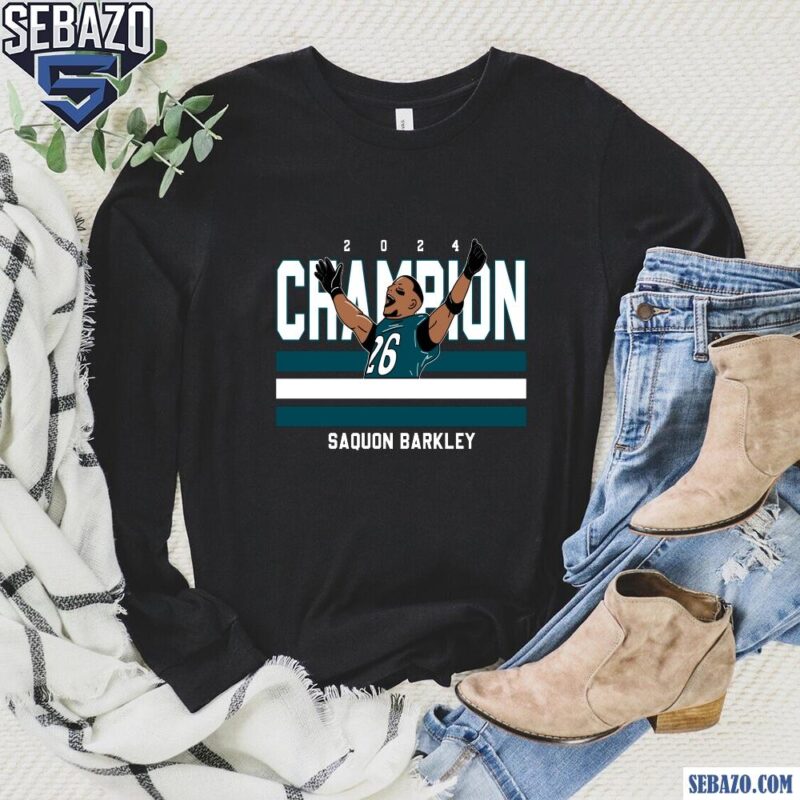 Saquon Barkley 2024 Super Bowl Champions Eagles Shirt long sleeved