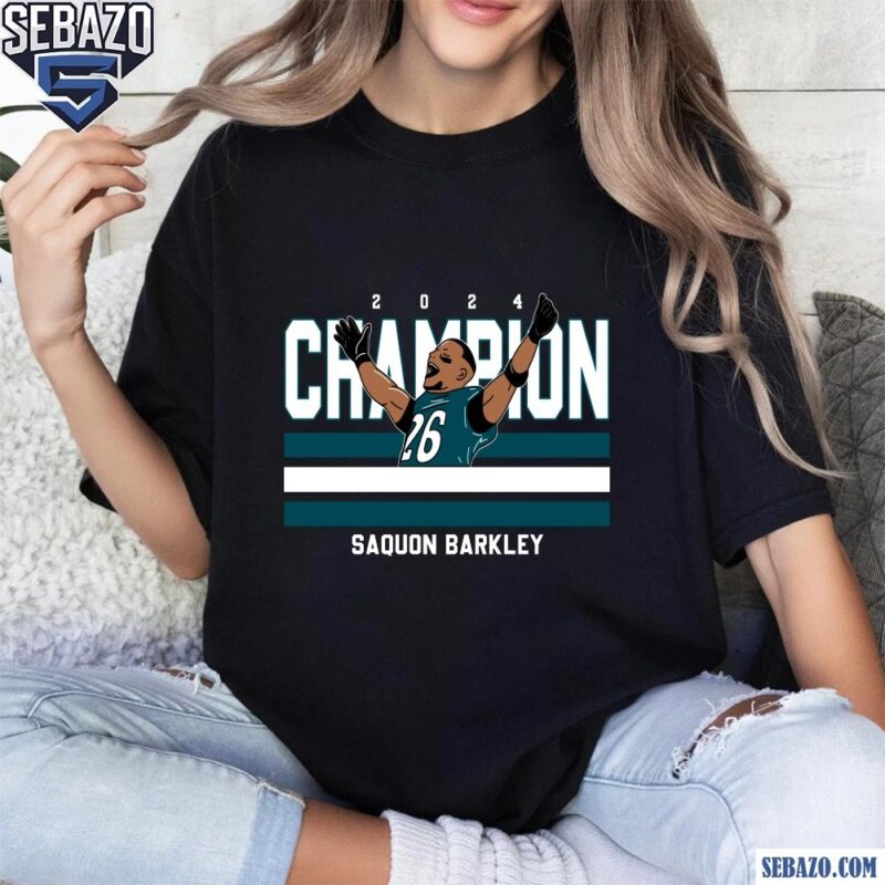 Saquon Barkley 2024 Super Bowl Champions Eagles Shirt t-shirt