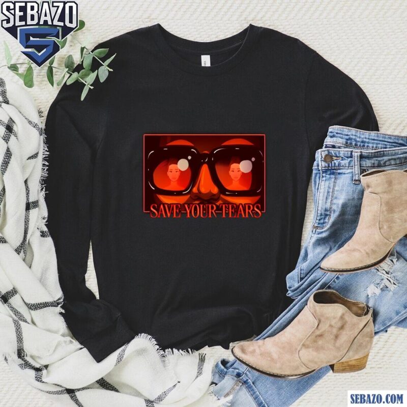 Save Your Tears The Weeknd Shirt long sleeved