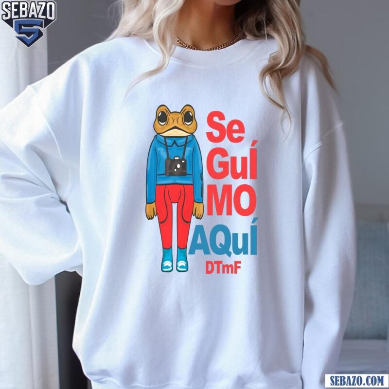 Seguimo Aqui Dtmf Frog Bad Bunny Shirt sweatshirt