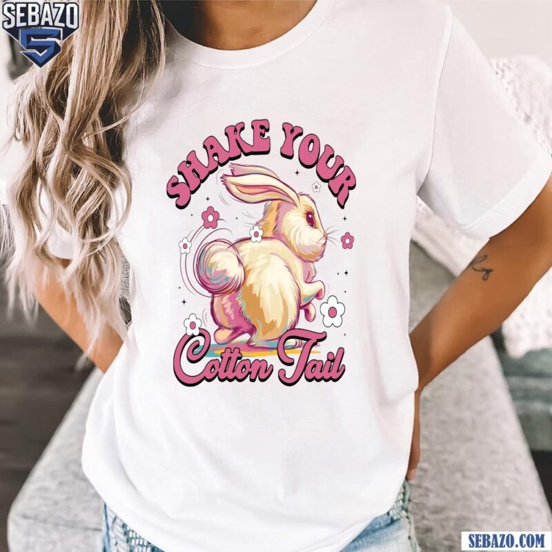 Shake Your Cotton Tail Retro Floral Cute Easter Bunny Shirt t-shirt