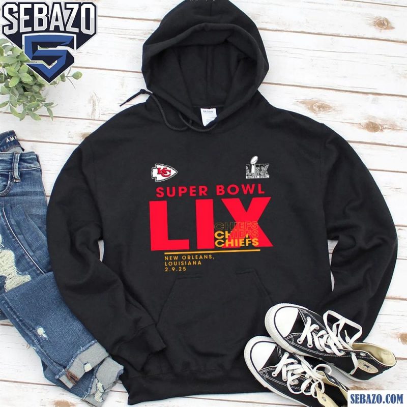 Super Bowl LIX Chiefs New Orleans 2025 Shirt hoodie