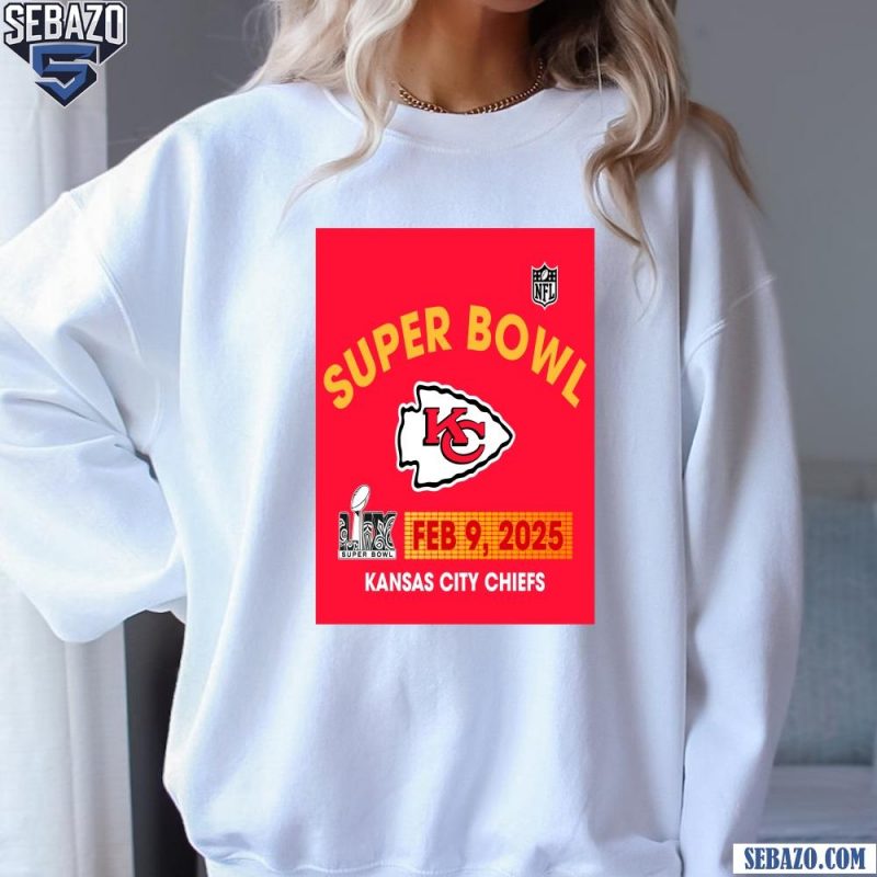 Super Bowl LIX Kansas City Chiefs Feb 9 2025 Team Logo Shirt sweatshirt