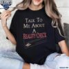 Talk To Me About A Reality Check Shirt t-shirt