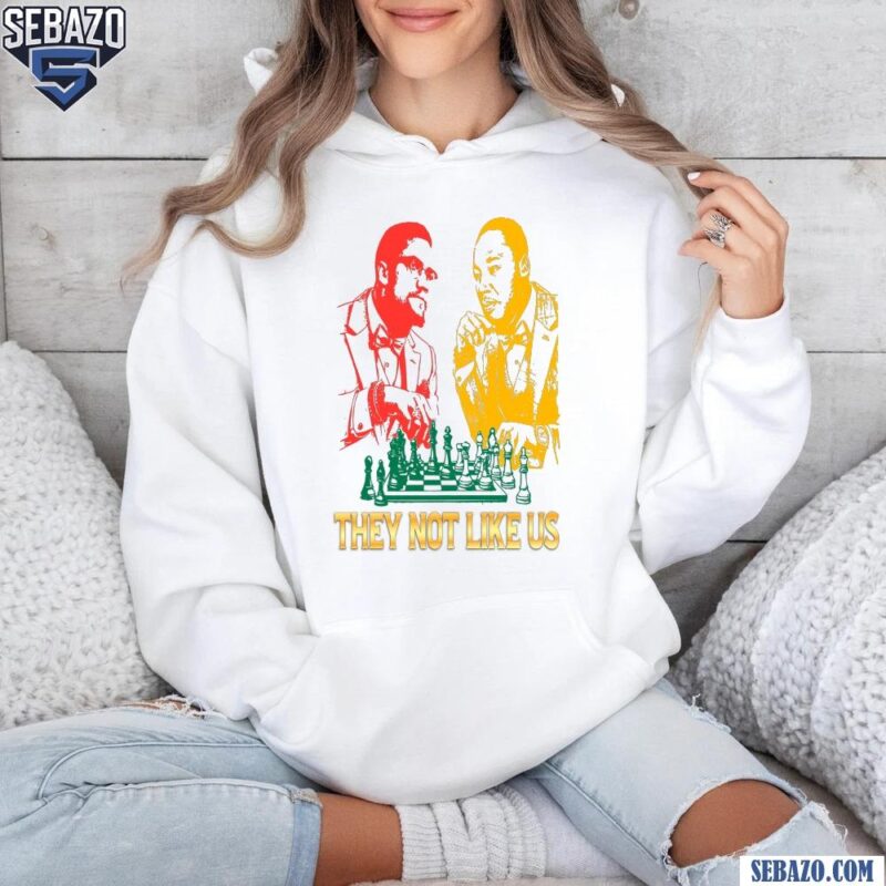 They Not Like Us Martin Luther King Jr And Malcolm X Shirt hoodie