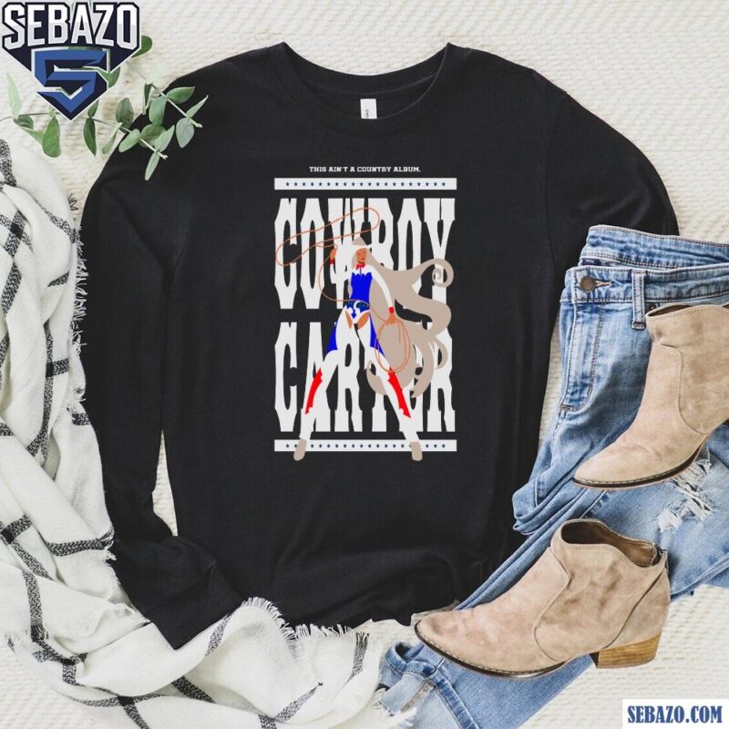 This Aint A Country Album Cowboy Carter Beyonce Shirt long sleeved