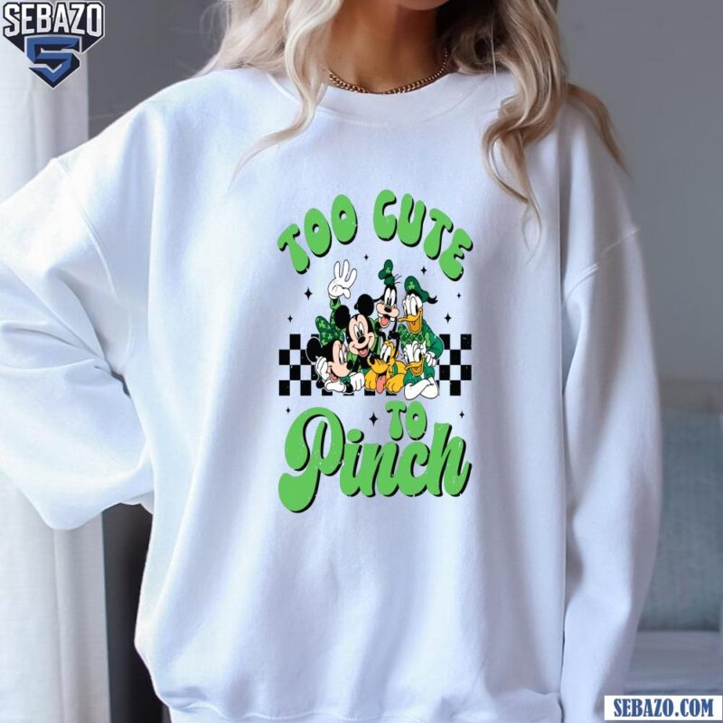 Too Cute To Pinch Disney Mickey Friends Patricks Day Shirt sweatshirt