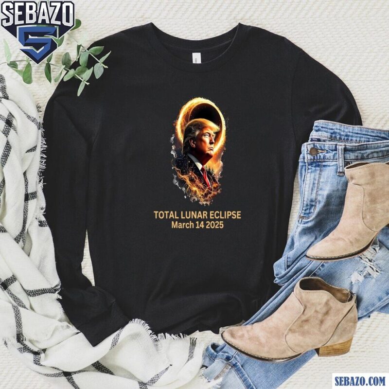 Total Lunar Eclipse March 14 2025 Donald Trump Shirt long sleeved
