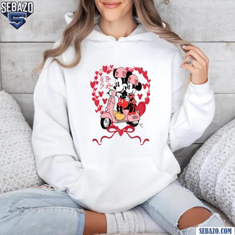 Valentine Disney Mickey And Minnie So This Is Love Shirt hoodie