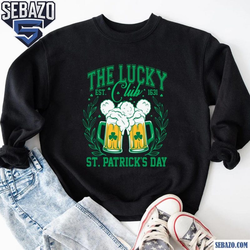 Vintage The Lucky Club St Patricks Day Est 1631 Shirt sweatshirt