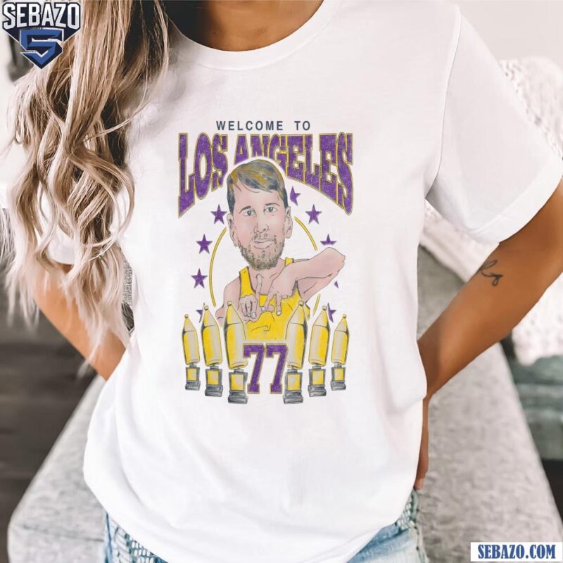 Welcome To Los Angeles Lakers Luka Doncic 77 Shirt t-shirt