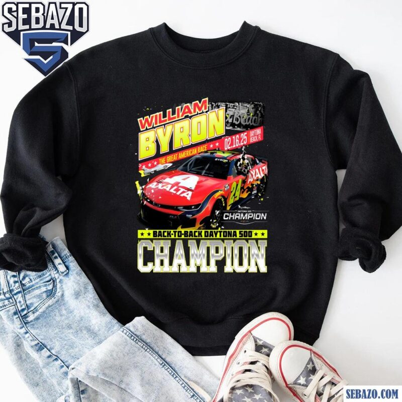 William Byron 2025 Back To Back Daytona 500 Champion Shirt sweatshirt