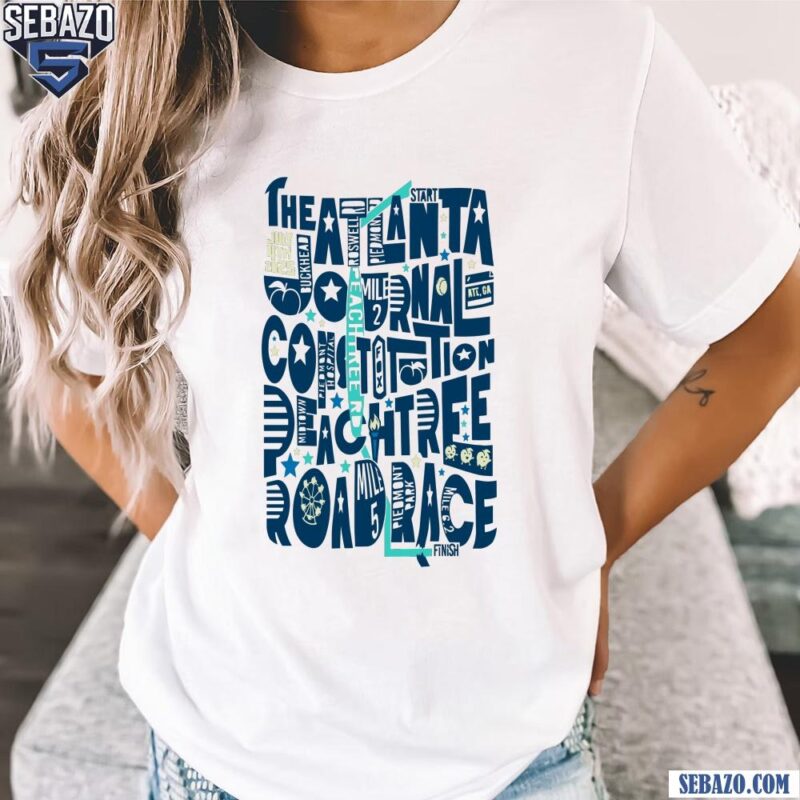 2025 Atlanta Peachtree Road Race Celebrate The Run Shirt t-shirt