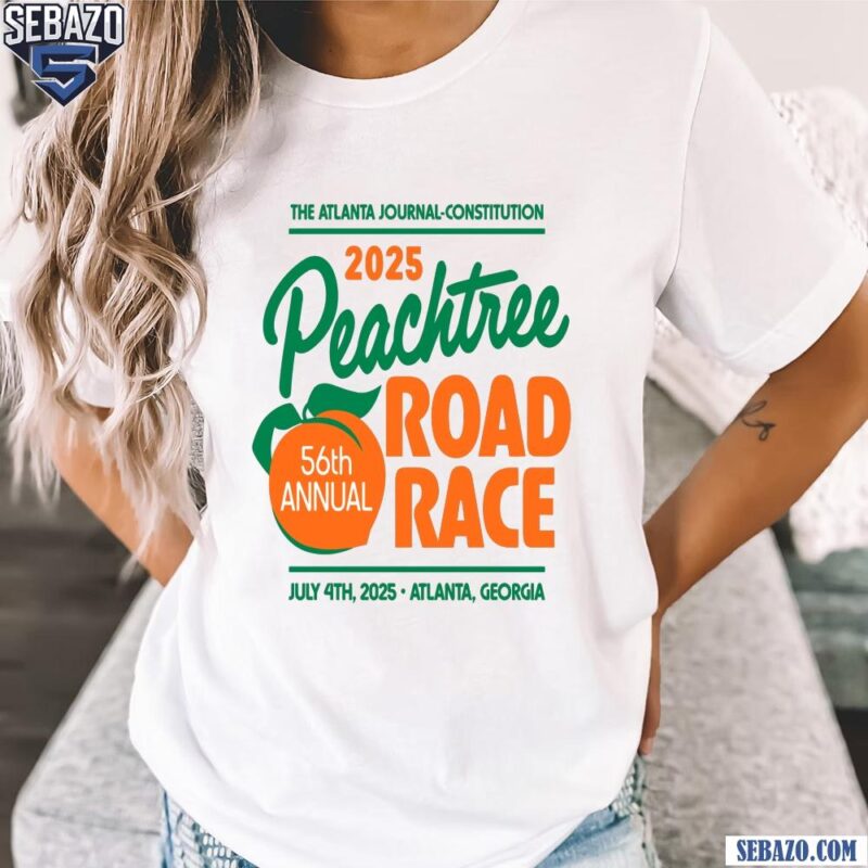 2025 Peachtree Road Race 56Th Annual The Atlanta Journal Constitution Shirt t-shirt