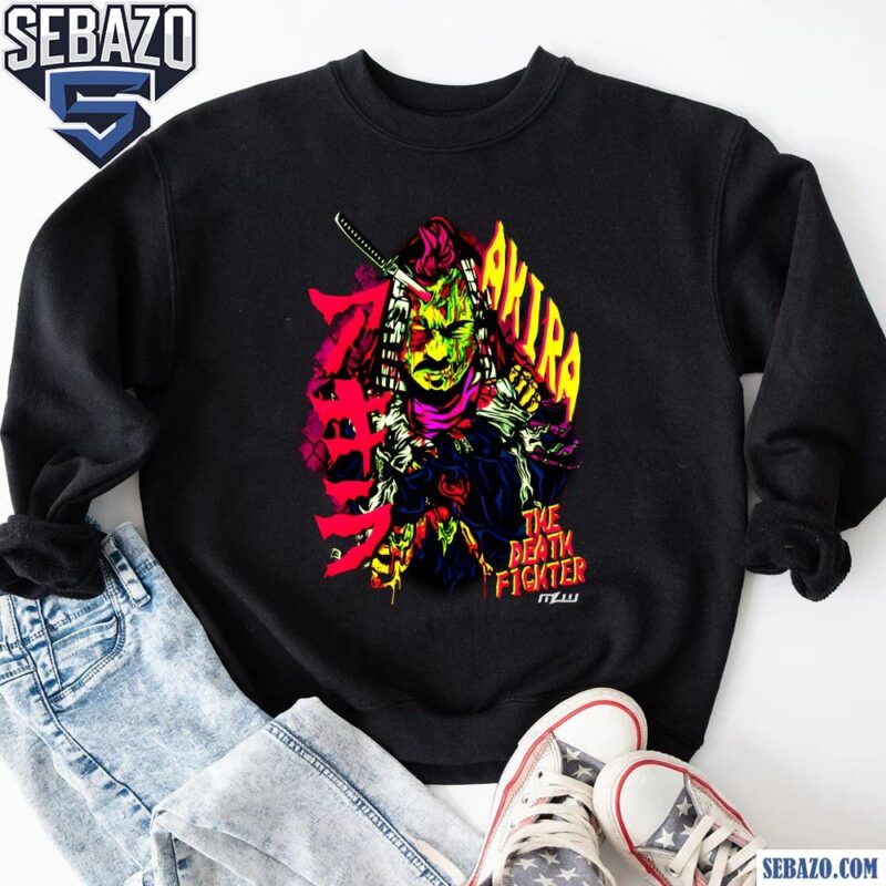 Akira The Zombie The Death Fighter Mlw Shirt sweatshirt