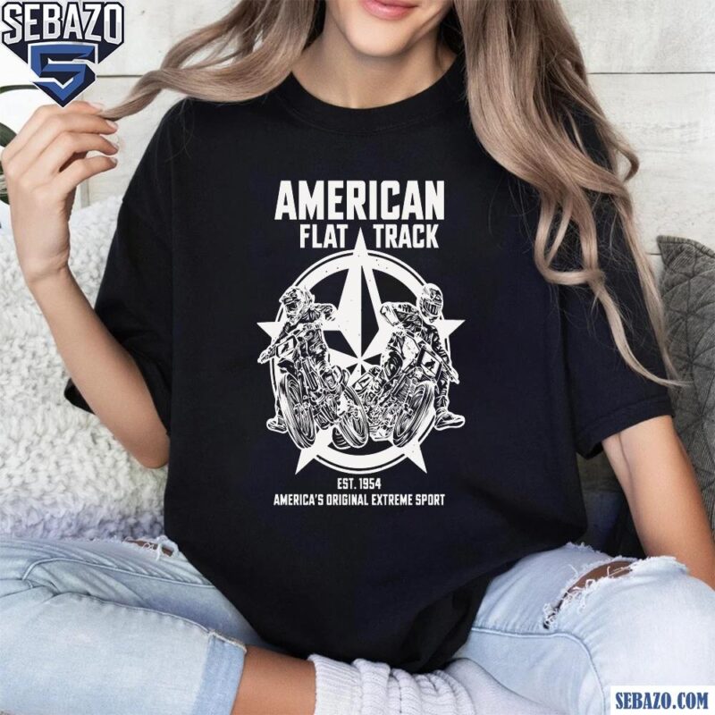 American Flat Track Est 1954 Americas Original Extreme Sport Shirt t-shirt