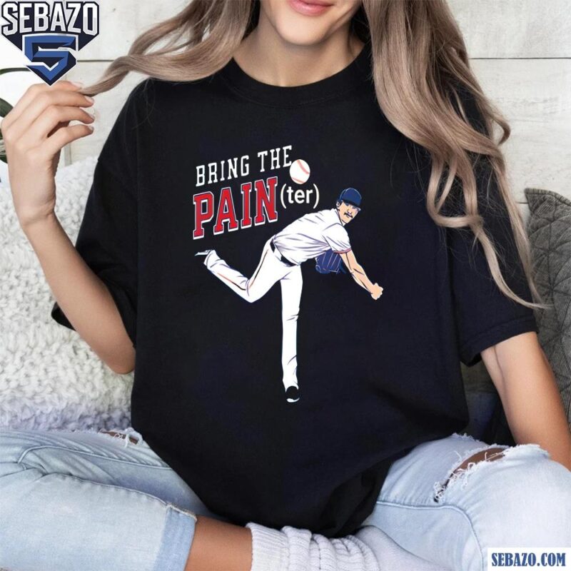 Andrew Painter Bring The Pain Ter Philadelphia Phillies Baseball Shirt t-shirt