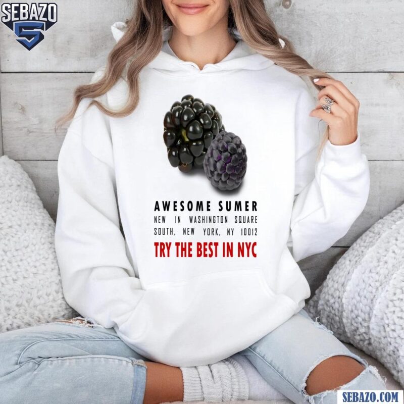 Awesome Summer Try The Best In Nyc Black Raspberry Shirt hoodie