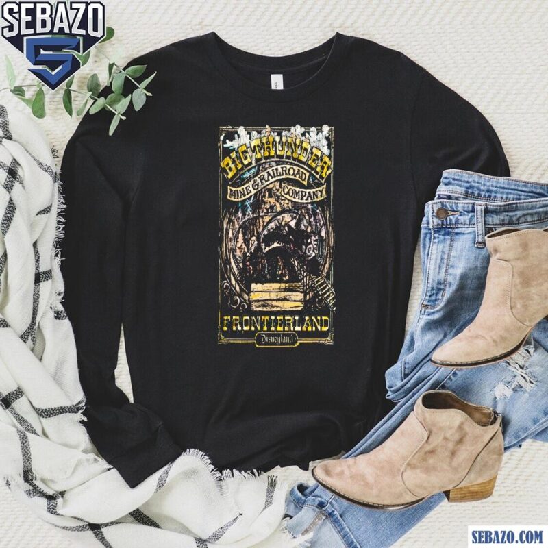Big Thunder Mine And Railroad Campany Frontierland Disneyland Shirt long sleeved