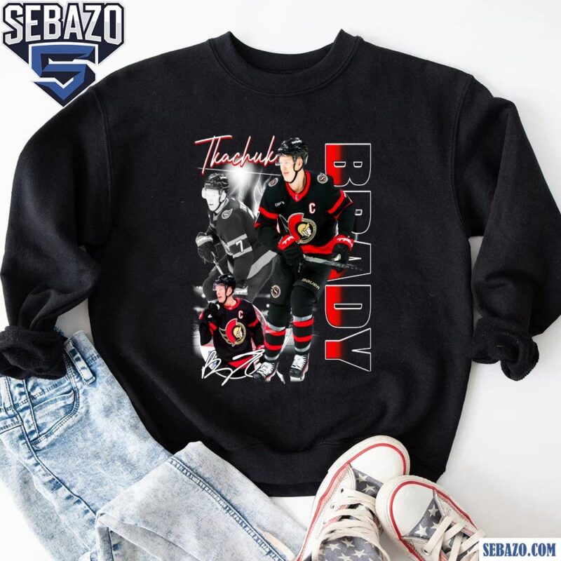 Brady Tkachuk Ottawa Senators Nhl Players Shirt sweatshirt