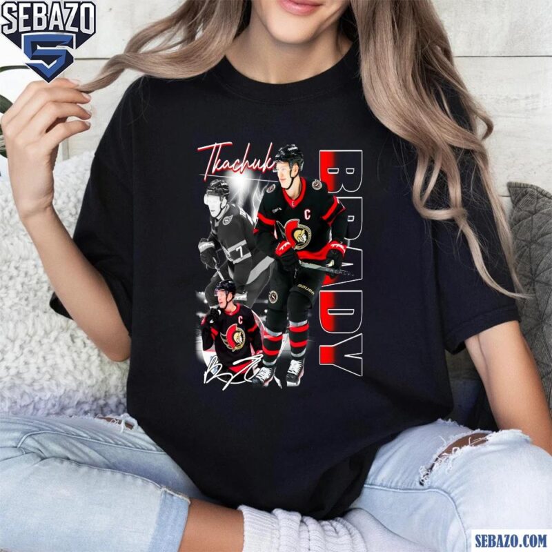 Brady Tkachuk Ottawa Senators Nhl Players Shirt t-shirt