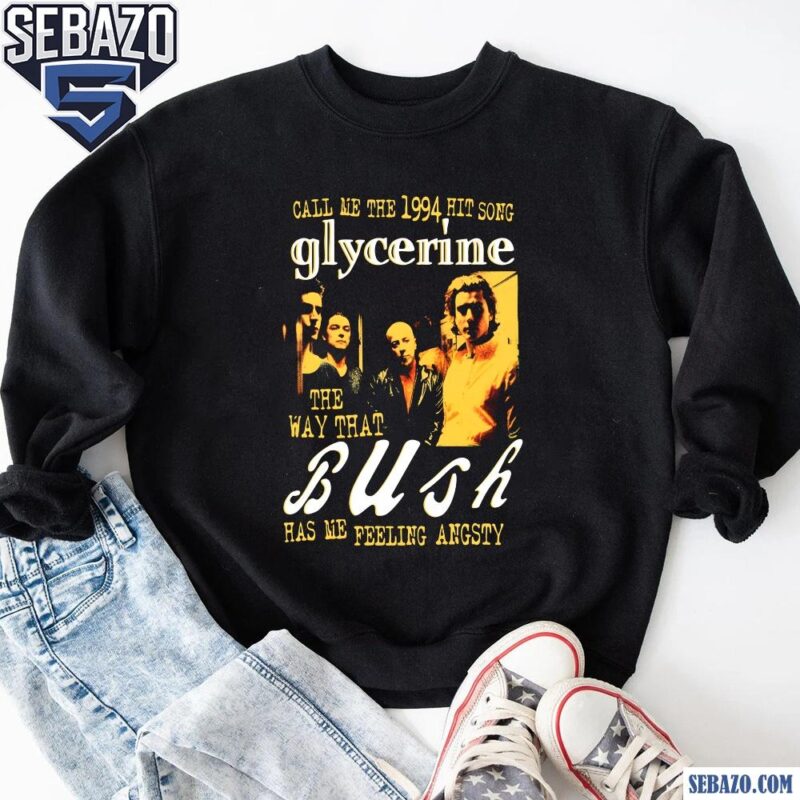 Call Me The 1994 Hit Song Glycerine Shirt sweatshirt