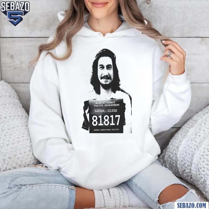 Clyde Logan Mugshot Logan Lucky Shirt hoodie