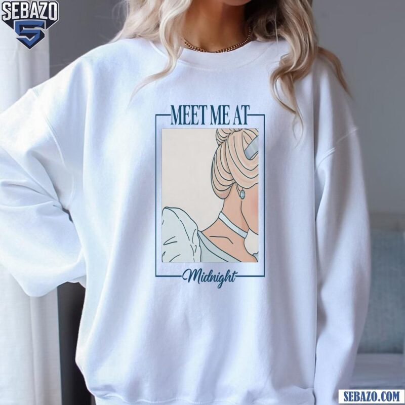 Disney Meet Me At Midnight Cinderella Princess Shirt sweatshirt
