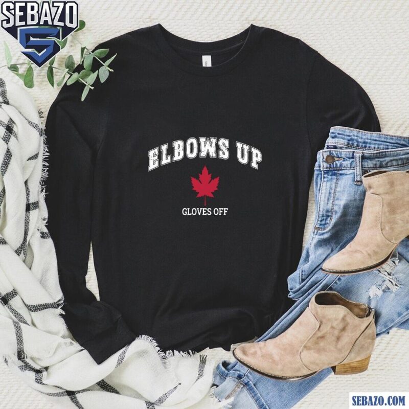 Elbows Up Canada Gloves Off Fun Hockey Shirt long sleeved