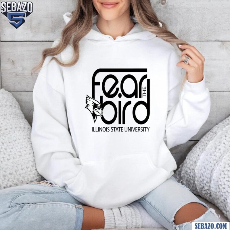 Fear The Bird Illinois State University Isu Logo Shirt hoodie