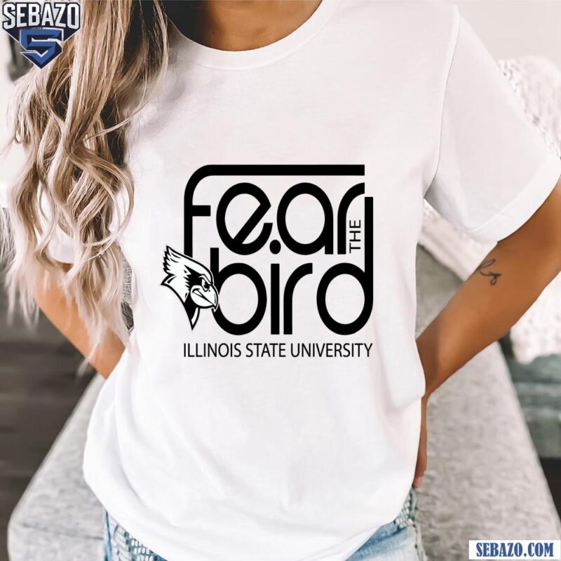 Fear The Bird Illinois State University Isu Logo Shirt t-shirt