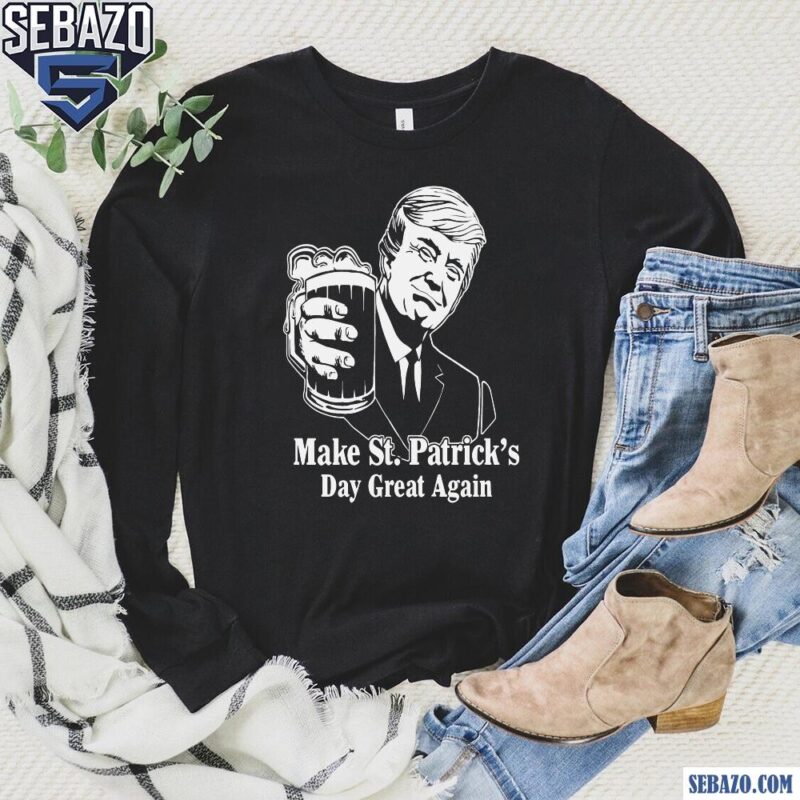 Funny Irish Trump Make St Patricks Day Great Again Shirt long sleeved