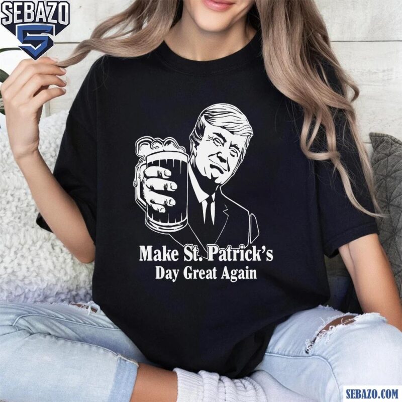 Funny Irish Trump Make St Patricks Day Great Again Shirt t-shirt