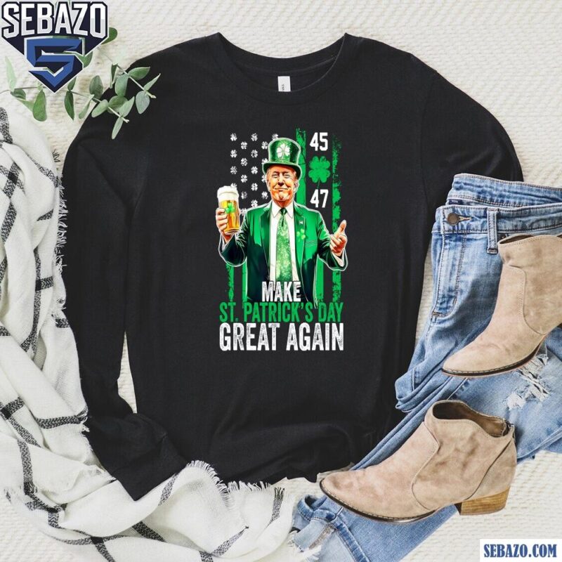 Funny Trump 45 47 Make St Patricks Day Great Again Irish Shamrock Shirt long sleeved