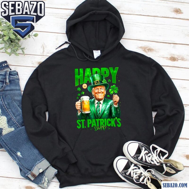 Funny Trump Happy St Patricks Day Shirt hoodie
