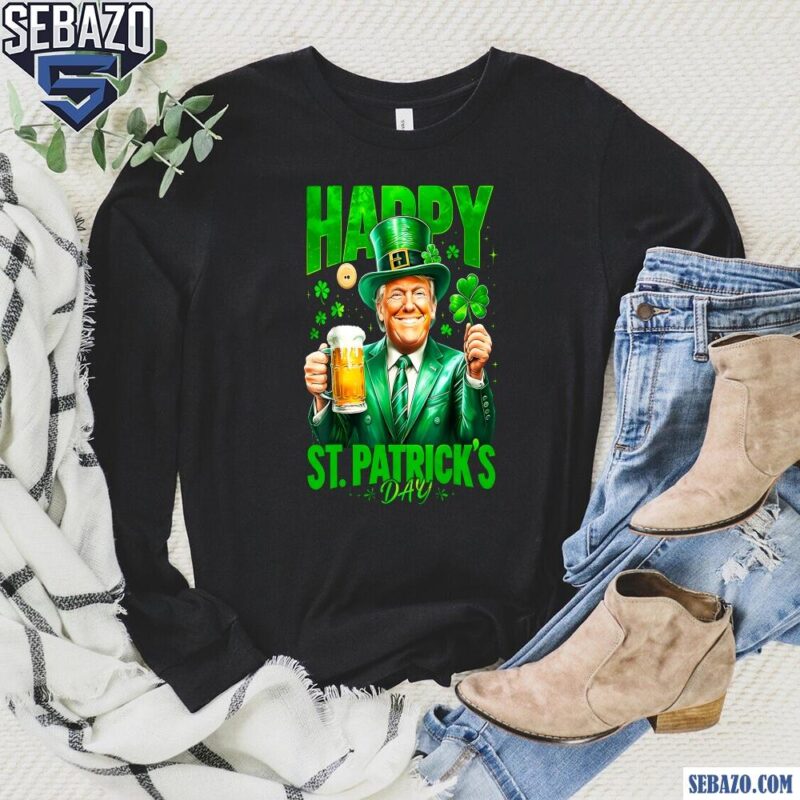 Funny Trump Happy St Patricks Day Shirt long sleeved