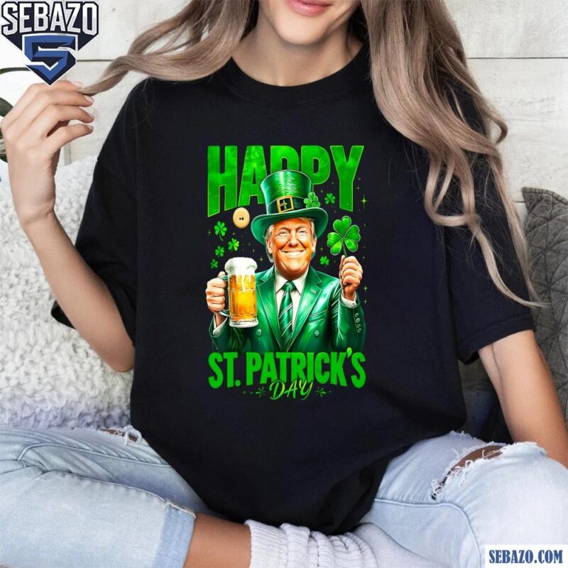 Funny Trump Happy St Patricks Day Shirt t-shirt