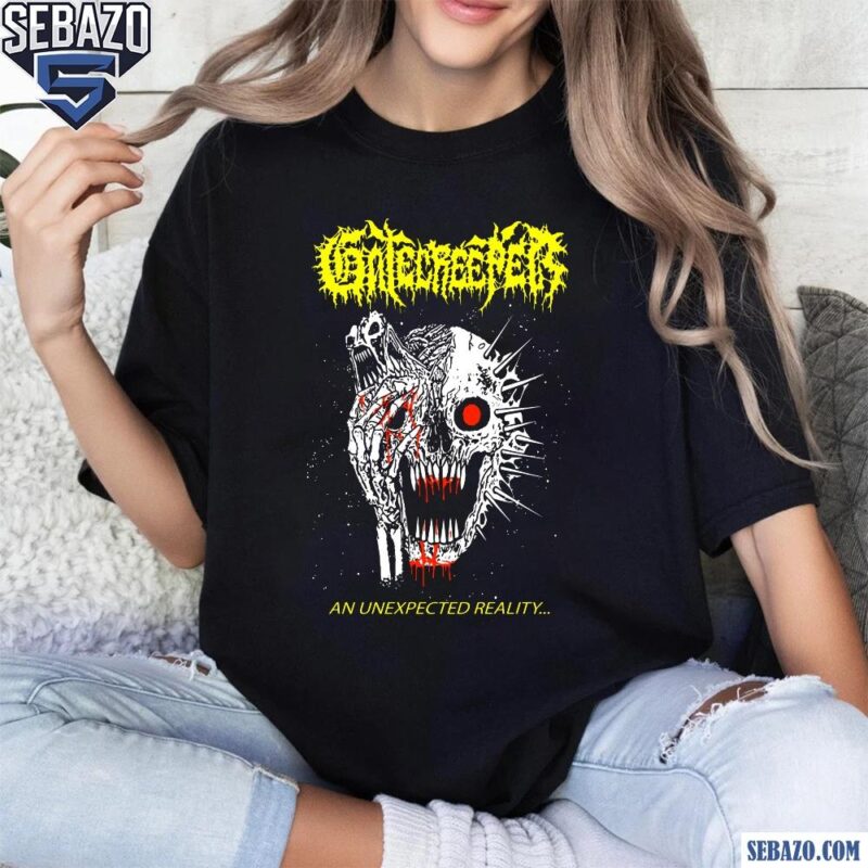 Gatecreeper Skull An Unexpected Reality Shirt t-shirt