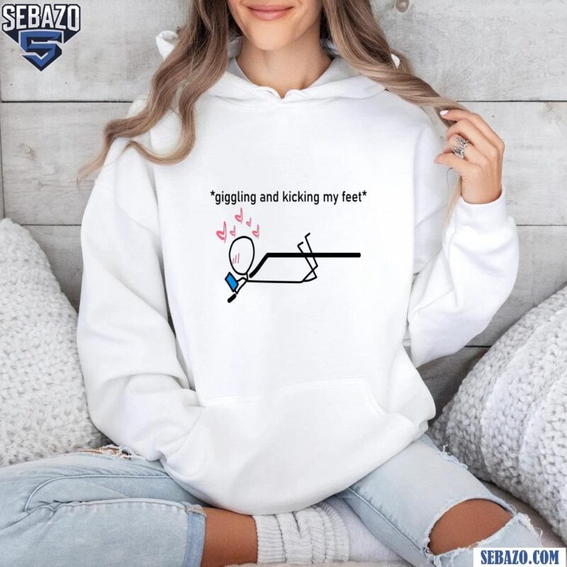 Giggling And Kicking My Feet Stickman Texting Shirt hoodie