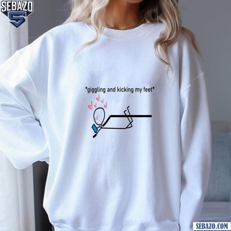 Giggling And Kicking My Feet Stickman Texting Shirt sweatshirt