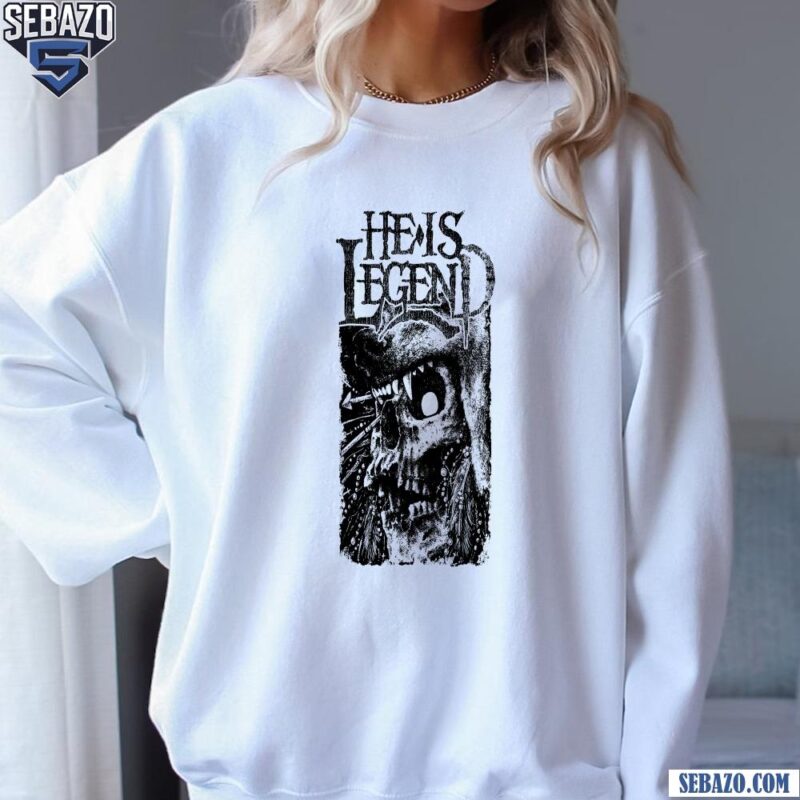 He Is Legend Skull Wolf Shirt sweatshirt