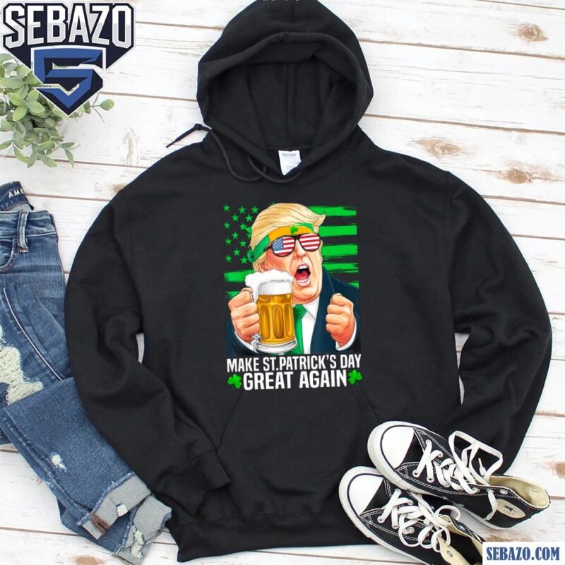 Irish Trump Funny Make St Patricks Day Great Again Shirt hoodie