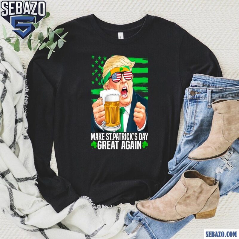 Irish Trump Funny Make St Patricks Day Great Again Shirt long sleeved