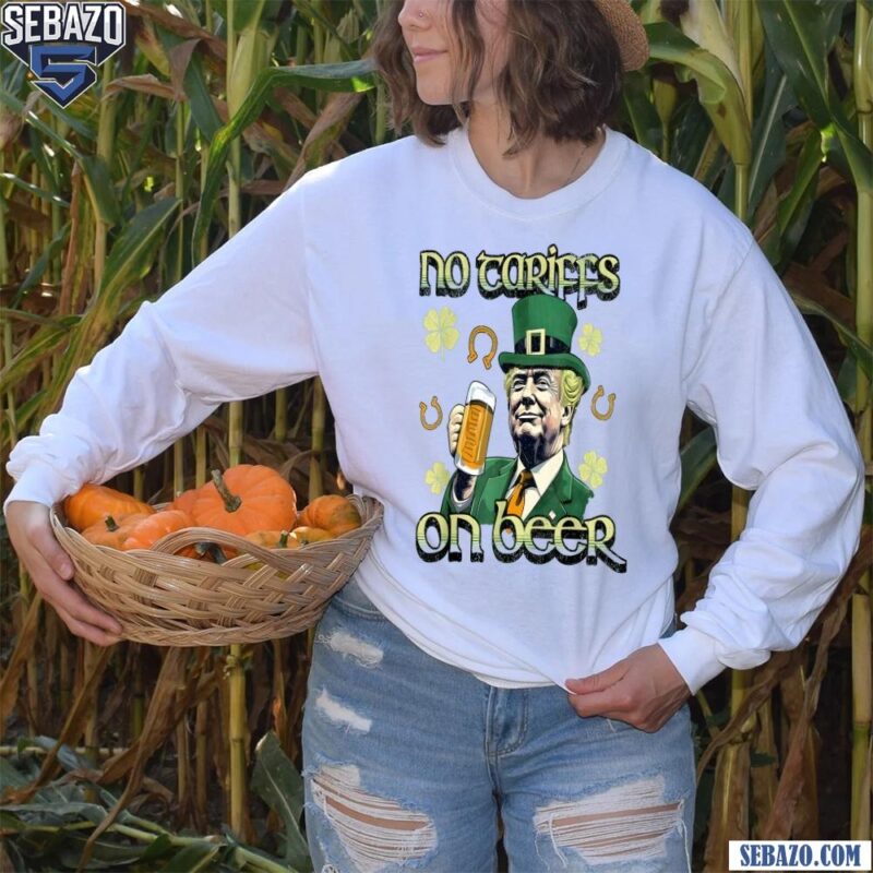 Irish Trump No Tariffs On Beer Funny St Patricks Day Shirt long sleeved