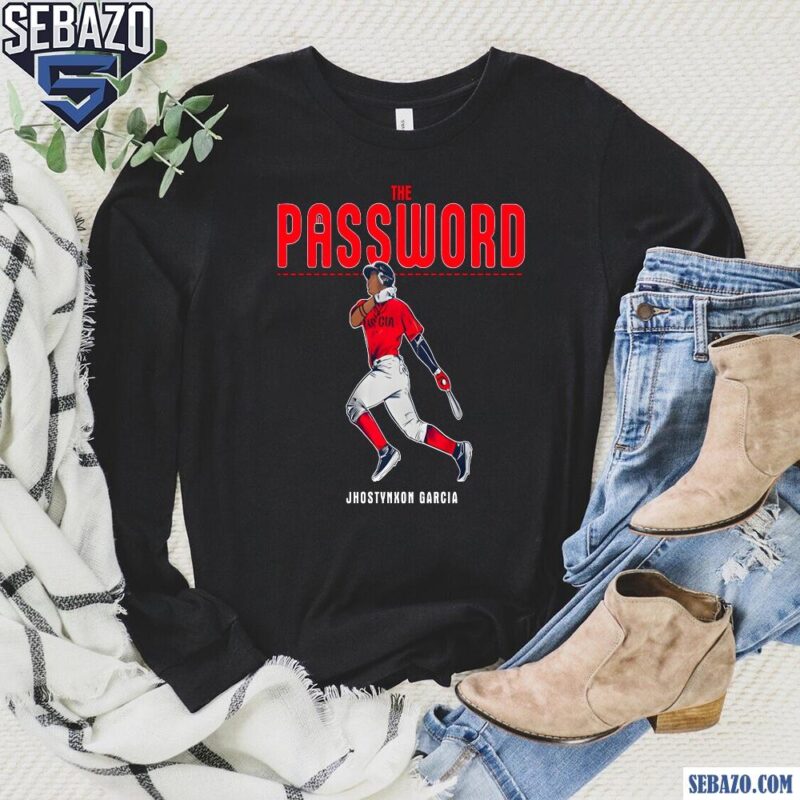 Jhostynxon Garcia The Password Boston Red Sox Shirt long sleeved