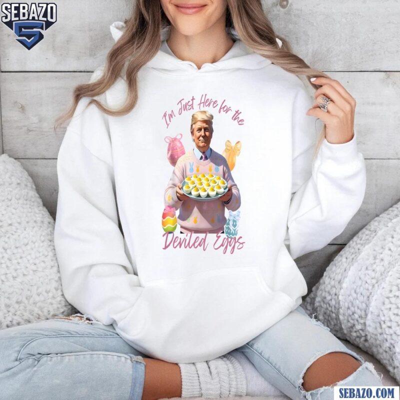 Just Here For Deviled Eggs Coquette Bow Easter Day Trump Shirt hoodie
